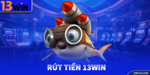 rút tiền 13win